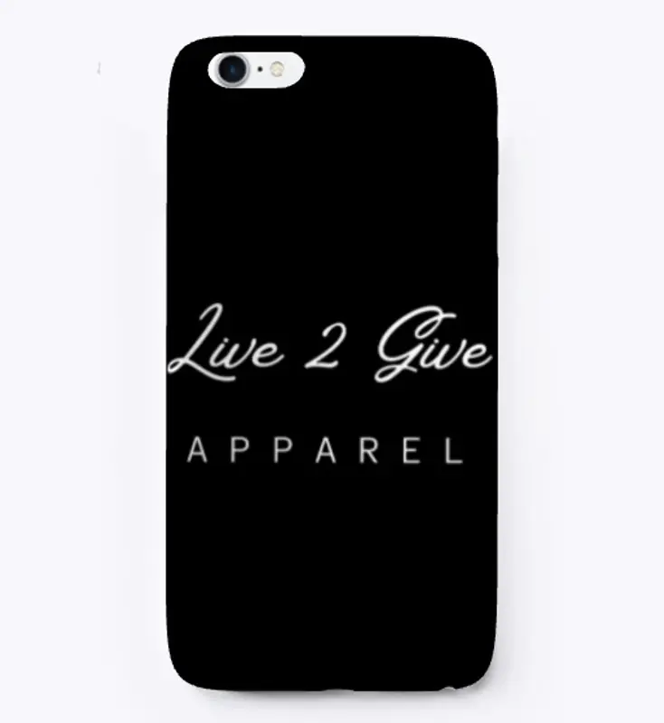 The Live 2 Give Iphone case